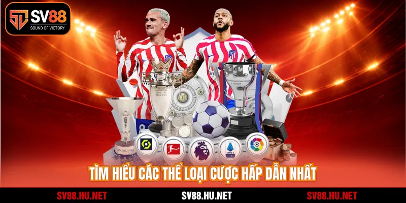 Tìm hiểu các thể loại cược hấp dẫn nhất
